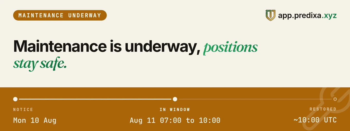 Predixa maintenance notice showing trading paused from 07:00 to approximately 10:00 UTC on August 11.