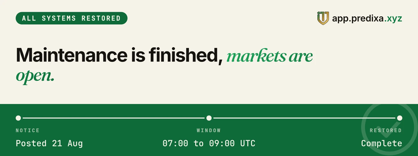 Predixa maintenance status showing the 07:00 to 09:00 UTC maintenance window on 21 August completed and markets reopened.